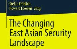 Zum Artikel "Sammelbandveröffentlichung: The Changing East Asian Security Landscape"