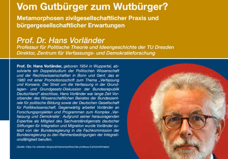 „Vom Gutbürger zum Wutbürger?“ – Gastvortrag von Prof. Dr. Vorländer am 12. Juli 2021