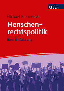 Zum Artikel "„Menschenrechtspolitik. Eine Einführung“ – Neues Lehrbuch von Prof. Krennerich erschienen"